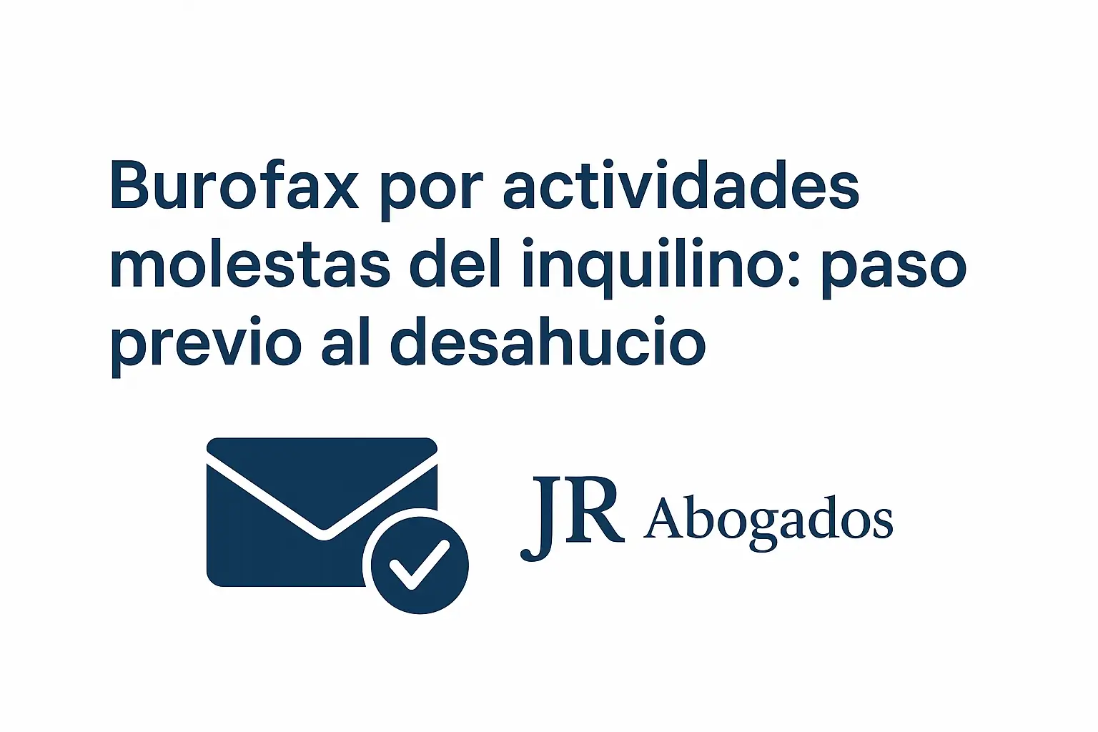 Burofax por actividades molestas del inquilino: paso previo al desahucio