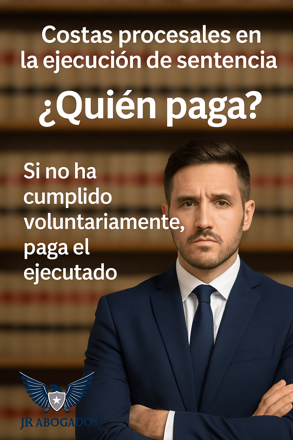 Costas procesales en la ejecución de sentencia: ¿quién paga?