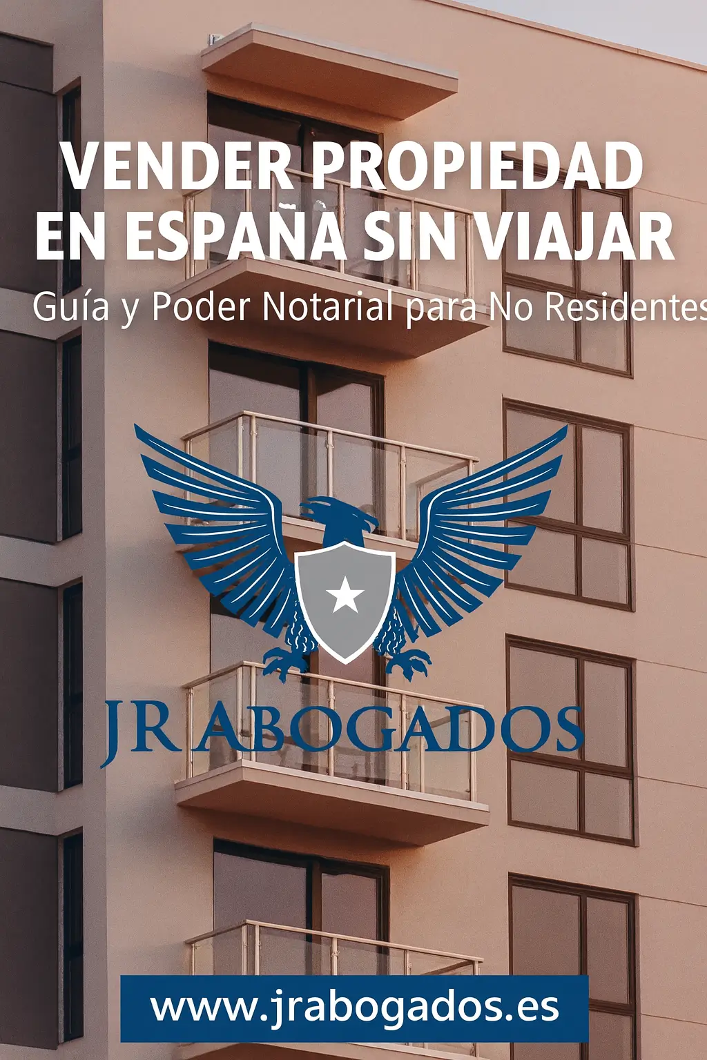 Abogado para Vender Mi Propiedad desde el Extranjero: Guía Paso a Paso